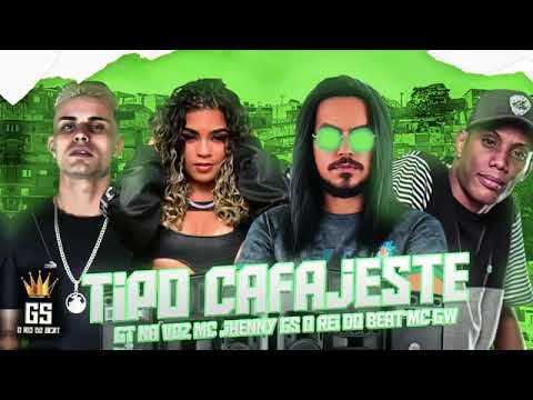 GT NA VOZ, GS O REI DO BEAT FEAT. MC GW, MC JHENNY - TIPO CAFAJESTE (versãobregafunk