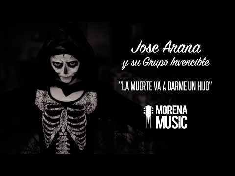 Jose Arana Y Su Grupo Invencible - La Muerte Va A Darme Un Hijo (Video Letra Oficial)
