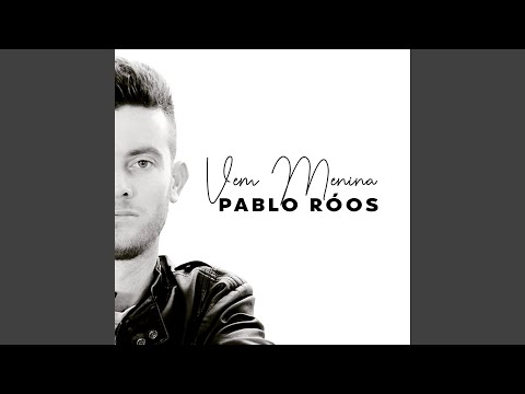 Vem Menina - Pablo Róss