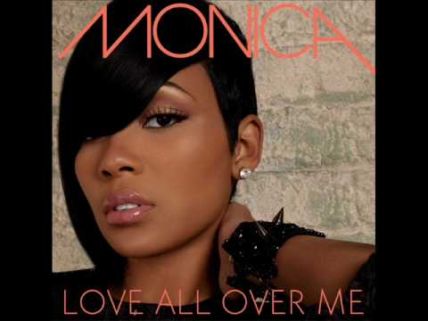 Love All Over Me by Monica