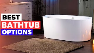 Top 5 Best Bathtubs 2026 | Luxury & Affordable Options Reviewed