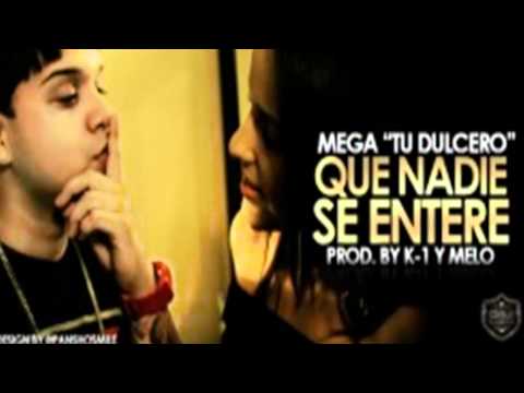 Mega Tu Dulcero   Que Nadie Se Entere Prod  By K1 y Melo
