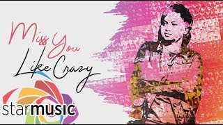 Aiza Seguerra - Miss You Like Crazy (Lyrics)