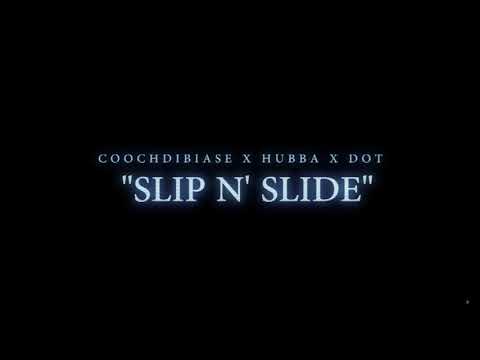 Cooch Dibiase - Slip N' Slide ft. ST Hubba & DOT