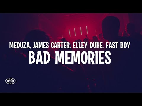 MEDUZA x James Carter ft. Elley Duhe & FAST BOY - Bad Memories (Lyrics)