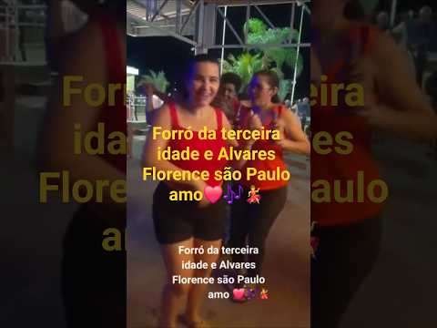 Forró da terceira idade e Alvares Florence são Paulo amo#viraliza
