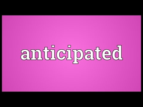 Anticipated Meaning
