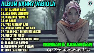 Download lagu Vanny vabiola Full Album || GELAS GELAS KACA - BENCI TAPI RINDU💕Lagu Kenangan Terbaik Sepanjang Masa mp3