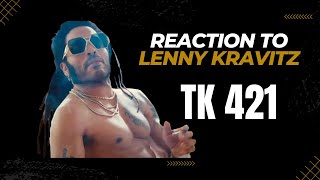 Lenny Kravitz TK421 Reaction