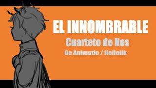 El Innombrable | Cuarteto de Nos | Oc Animatic