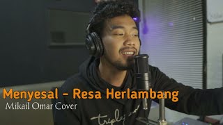 Download lagu Resa Herlambang - Menyesal || Mikail Omar Cover mp3 Download lagu Resa Herlambang - Menyesal || Mikail Omar Cover mp3