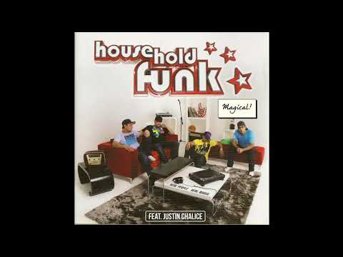 Magical - Household Funk (feat. Justin Chalice) Live