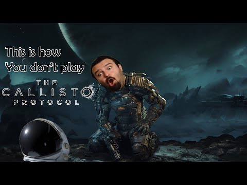 This is How You Don't Play The Callisto Protocol