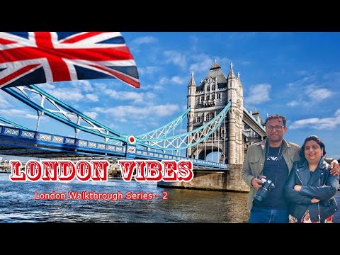 London Vibes  - London Walkthrough Series - 2