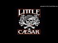 Little Caesar-Slow Ride