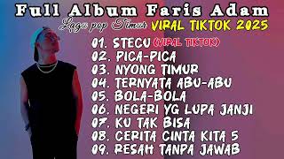 Download lagu KUMPULAN LAGU POP TIMUR FARIS ADAM 2025 | STECU, PICA-PICA,NYONG TIMUR mp3