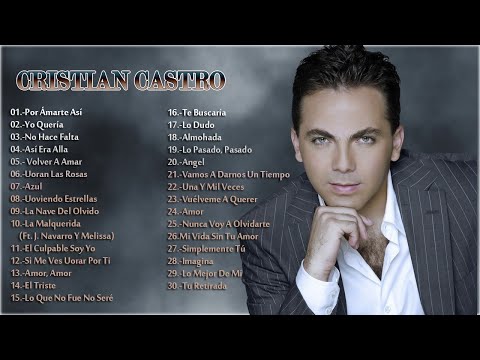 CRISTIAN CASTRO EXITOS - EXITOS - EXITOS MUSICA ROMANTICOS, SUS MEJORES BALADAS ROMANTICAS