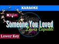 Someone You Loved By Lewis Capaldi Karaoke Lower Key