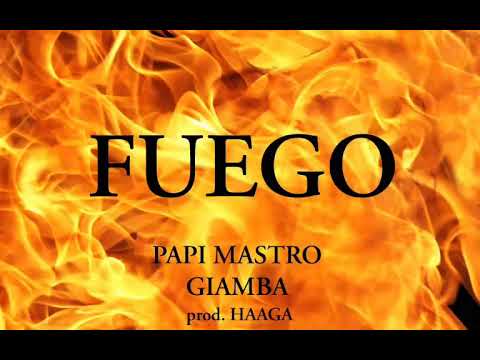 Papi Mastro - FUEGO (feat. Giamba)