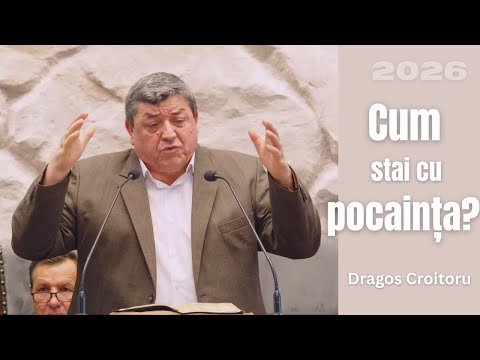 Dragoș Croitoru - How are you doing with repentance? | Sermon 2026
