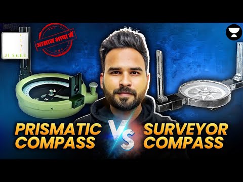 Prismatic Compass vs Surveyor Compass | Surveying | Civil Engineering | By Abhishek Sir Unacademy