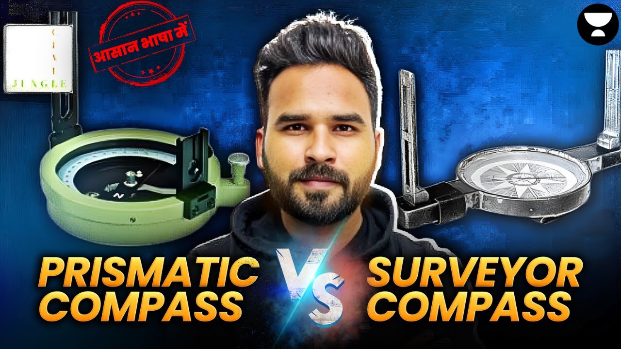 Prismatic Compass vs Surveyor Compass | Surveying | Civil Engineering | By Abhishek Sir Unacademy