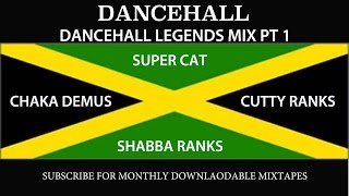 DANCEHALL LEGENDS MIX PT 1 – Super Cat Shabba Ranks Chaka Demus Cutty Ranks