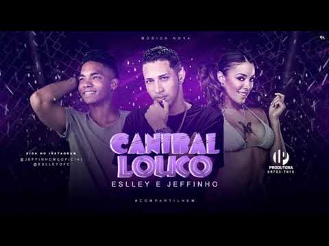 MC JEFFINHO E ESLLEY NO BEAT - CANIBAL LOUCO - MÚSICA NOVA