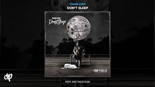 Young Chop -  Spell It Out [Don&#39;t Sleep]