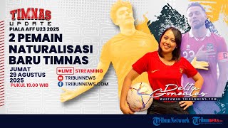 2 Pemain Naturalisasi Baru Timnas Indonesia dan 1 Pemain Lama Comeback Setelah Absen 1,5 Tahun