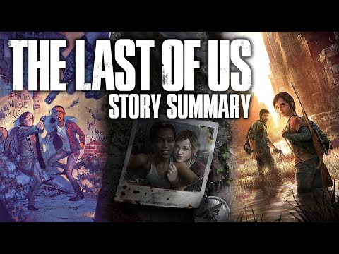 The Last of Us - Story So Far (What You Need to Know to play The Last of Us Part II)