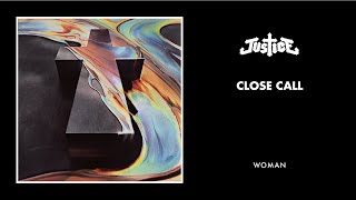 Justice - Close Call (Official Audio)