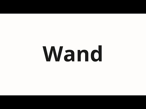 How to pronounce Wand