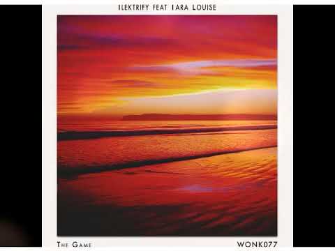 WoNKed Records 077: Ilektrify Featuring Tara Louise - The Game (Non-Vocal Mix)