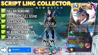 Download lagu UPDATE Script Skin Ling Collector - Serene Plume No Password | Full Effect Voice | Patch Terbaru mp3