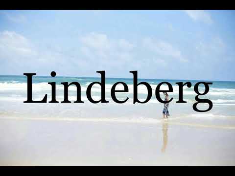 How To Pronounce Lindeberg🌈🌈🌈🌈🌈🌈Pronunciation Of Lindeberg