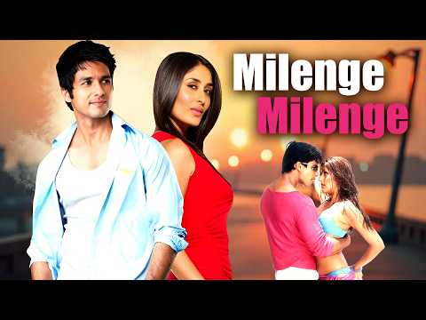 मिलेंगे-मिलेंगे (2010) - सुपरहिट रोमांटिक हिंदी मूवी | शाहिद कपूर, करीना कपूर, आरती छाबड़िया