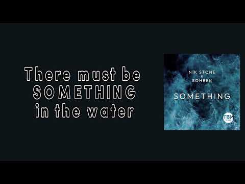 Nik Stone & Sohbek - Something (Official Lyric Video)