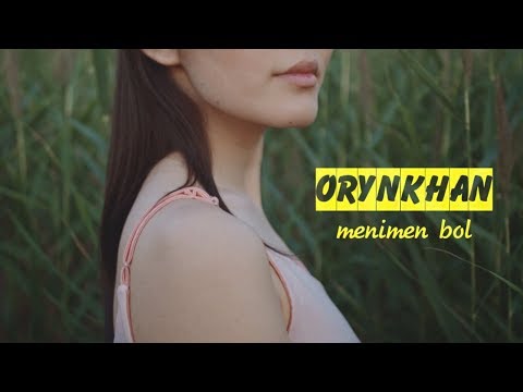Orynkhan - Menimen bol