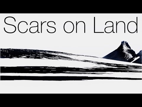 Scars on Land