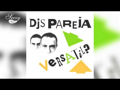 DJs Pareja - Pompeya - Versátil?