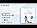 The Emotional Life of the Toddler by Alicia F. Lieberman · Audiobook preview
