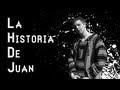 La Historia De Juan 