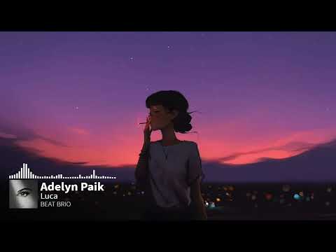 Adelyn Paik - Luca | K-Pop