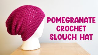EASIEST Hat EVER! (Pomegranate Crochet Slouch Hat)