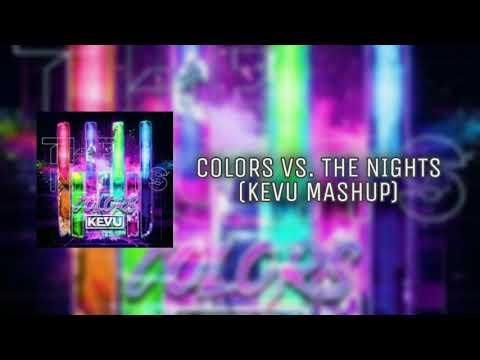 KEVU vs. Avicii - Colors vs. The Nights (KEVU Mashup)