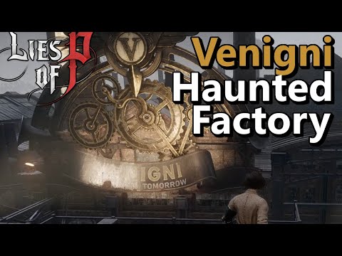 What Haunts Venigni's Puppet Factory | Lies of P Gameplay Walkthrough