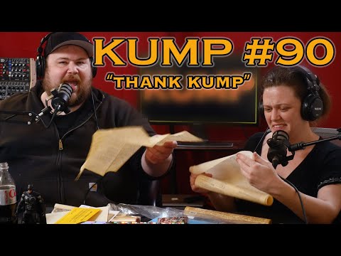KUMP Ep.90 "Thank Kump"
