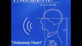 Sojourner - Hideaway Heart (Official Audio)