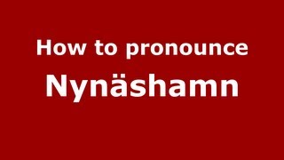 How to pronounce Nynäshamn